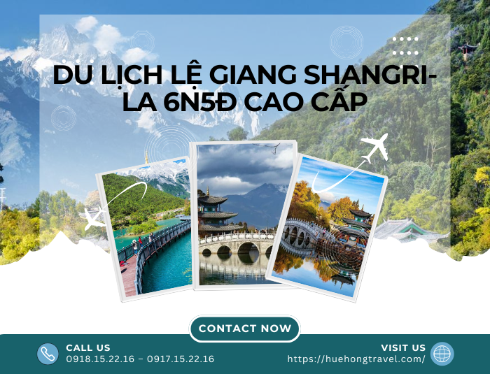 Du Lịch Lệ Giang Shangri-La 6N5Đ Cao Cấp